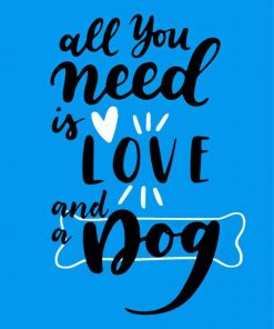 All You Need Is Love And A Dog Diamond Paitntings