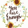 You Are Enough Diamond Painting