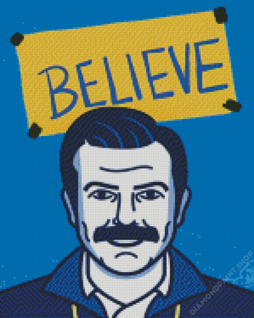 Believe Ted Lasso Diamond Painting